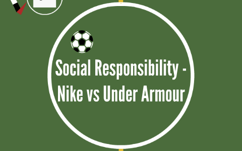 beweeglijkheid Verschrikking evenaar Social Responsibility - Nike vs Under Armour by Austin Purbs