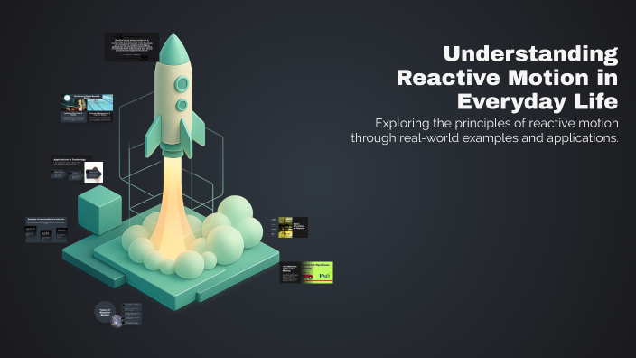 Understanding Reactive Motion in Everyday Life by •Wooksi• on Prezi