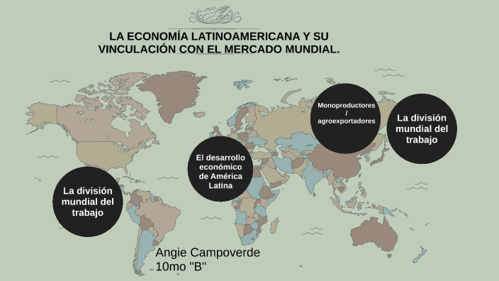 LA ECONOMÍA LATINOAMERICANA Y SU VINCULACIÓN CON EL MERCADO MUNDIAL. By ...