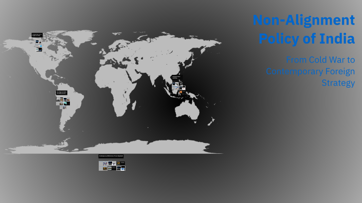 India Non Alignment Non-Alignment Policy of India by Abrar Ahmed on Prezi