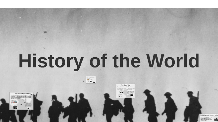 History of the world by Leo Soto H. on Prezi