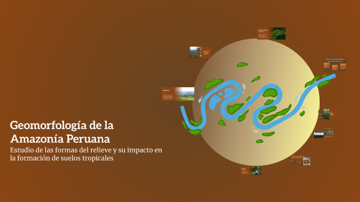 Geomorfología de la Amazonía Peruana by LUIS ANCELMO Zarate cerna on Prezi