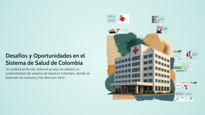Desafíos y Oportunidades en el Sistema de Salud de Colombia by osvaldo ...