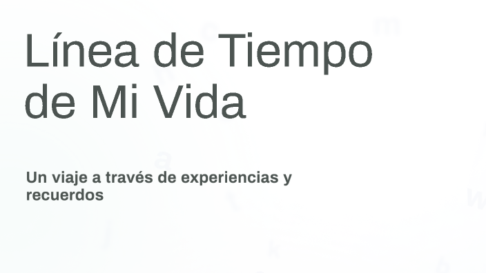 Línea de Tiempo de Mi Vida by SARA CARDONA FRANCO on Prezi