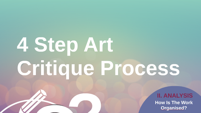 4 Step Art Critique Process By Megan Hunter On Prezi