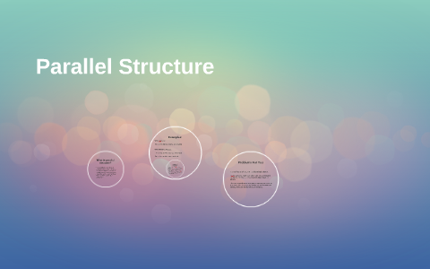 Parallel Structure by Anna Scordato on Prezi