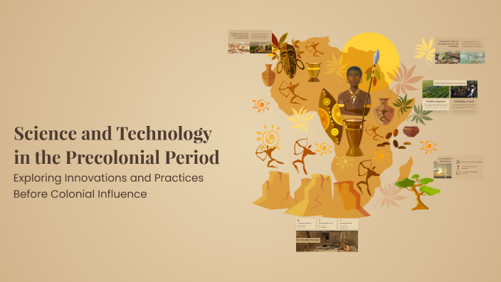 Science and Technology in the Precolonial Period by Allyn Lopez on Prezi