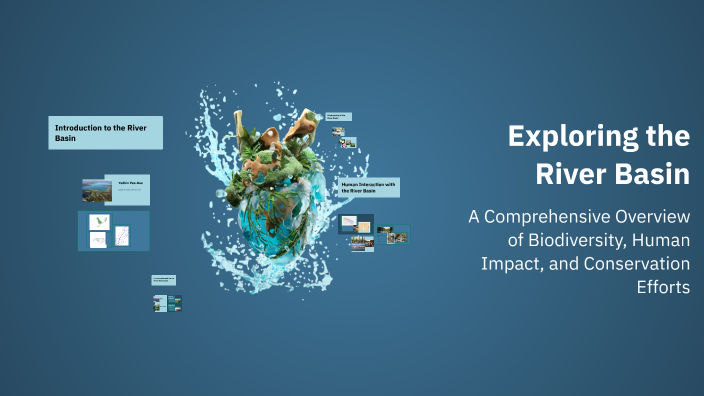 Exploring the River Basin by Jazzell Johnson on Prezi