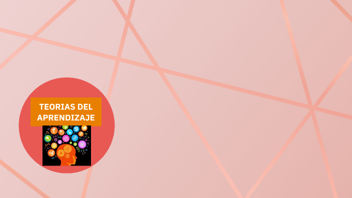 TEORIAS DEL APRENDIZAJE by Daniela Hernandez on Prezi