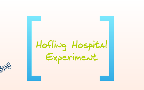 hofling's hospital experiment of obedience