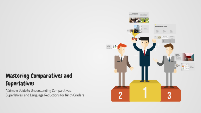 Mastering Comparatives and Superlatives by Mangito Klasiko on Prezi