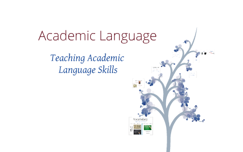 Teaching Academic Language Skills by Muffet Trout on Prezi