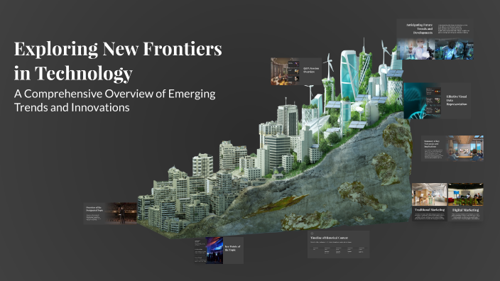 Exploring New Frontiers in Technology by Sukhwinder Kaur on Prezi