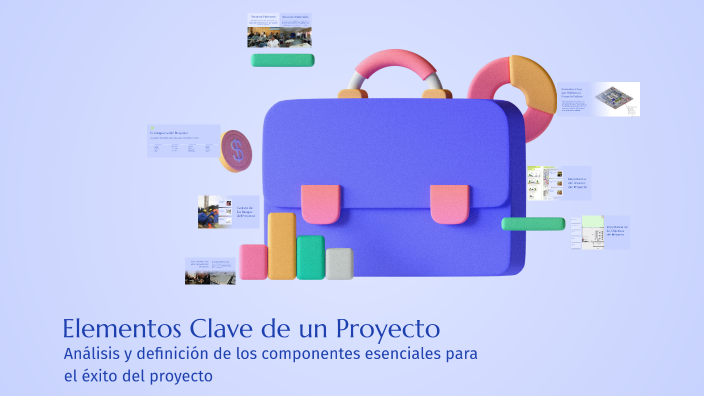 Elementos Clave de un Proyecto by on Prezi