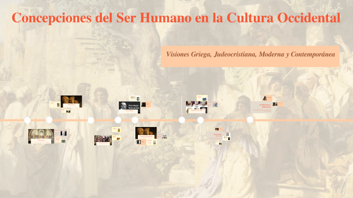Concepciones del Ser Humano en la Cultura Occidental by sofia on Prezi