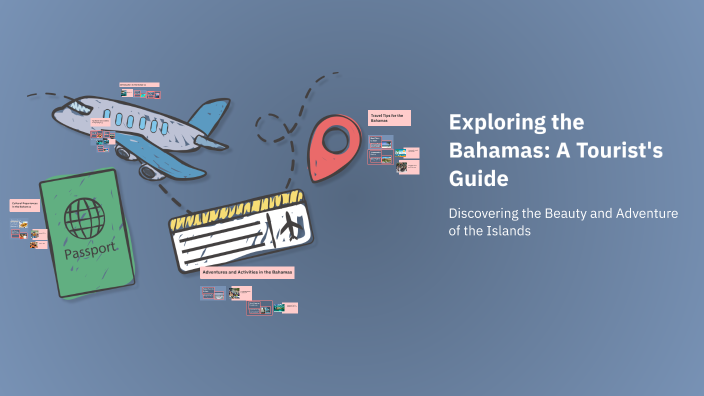 Exploring the Bahamas: A Tourist's Guide by Olivia Malmberg on Prezi
