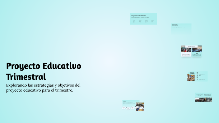 Proyecto Educativo Trimestral by Nelson Oswaldo Castaneda Jimenez on Prezi