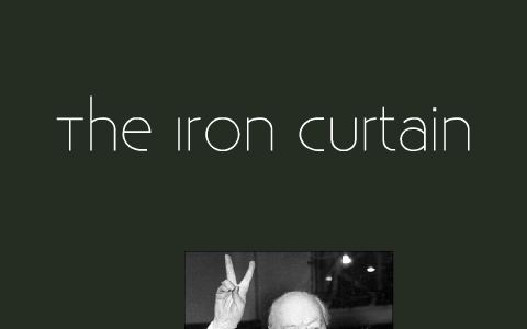 The Iron Curtain By Kamila Solihin On Prezi