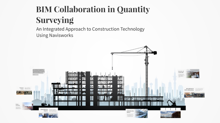 BIM Collaboration in Quantity Surveying by Ayden Saunderson on Prezi