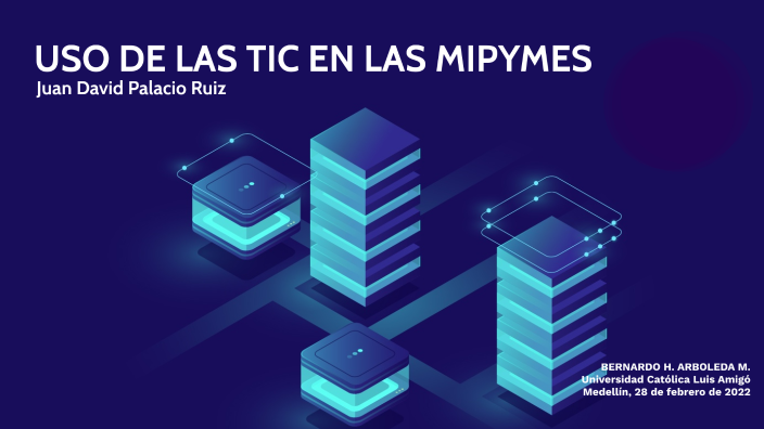 Uso De Las Tic En Las Pymes By Juan David Palacio Ruiz On Prezi 1555