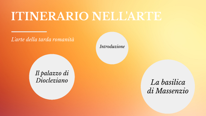 ITINERARIO NELL'ARTE by Lori on Prezi