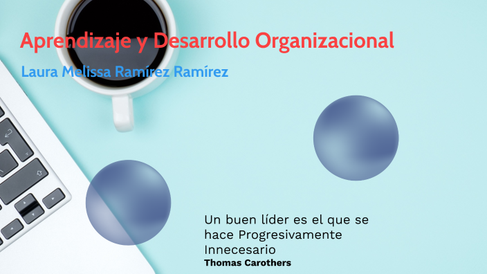 Aprendizaje y Desarrollo Organizacional by Melissa Ramirez on Prezi