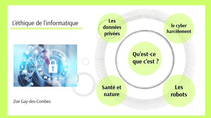 l'éthique de l'informatique by Zoé Gay-des-Combes on Prezi