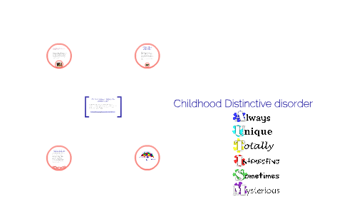 Childhood Distinctive disorder by Mennah Khaled on Prezi