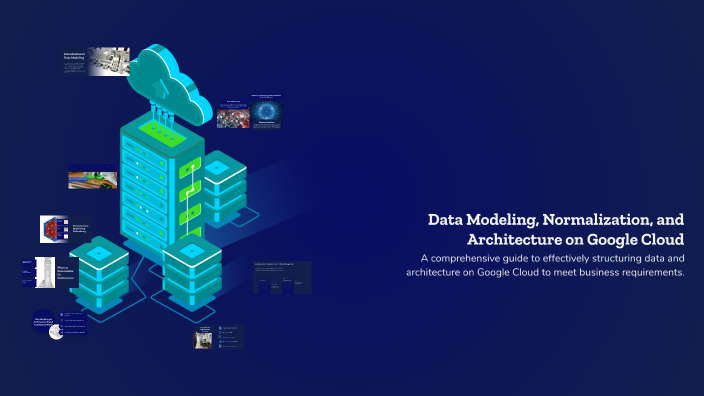 Data Modeling, Normalization, and Architecture on Google Cloud by ...