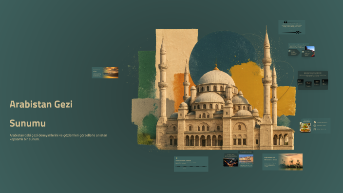 Arabistan Gezi Sunumu by Adem Oğulcan kaya on Prezi