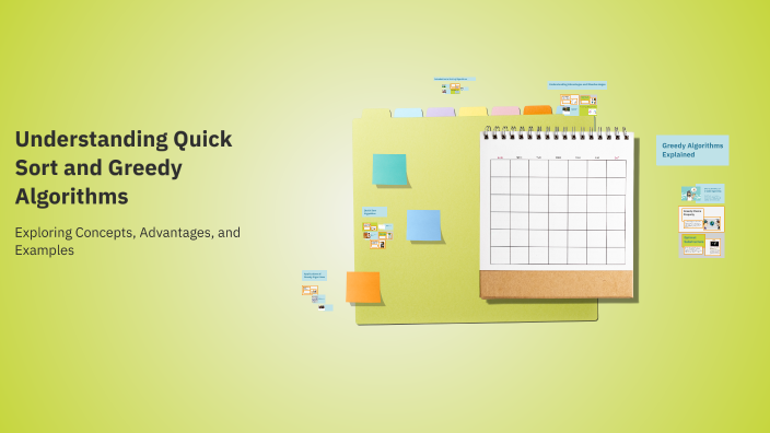 Understanding Quick Sort and Greedy Algorithms by Nazia Nishat on Prezi