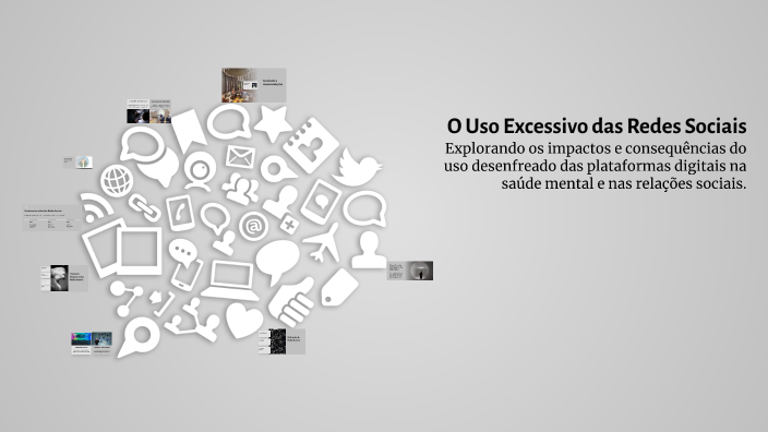 O Uso Excessivo das Redes Sociais by _Vinni.x7 on Prezi