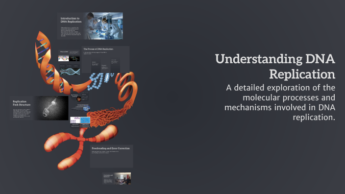 Understanding DNA Replication by Ryan McCarthy on Prezi
