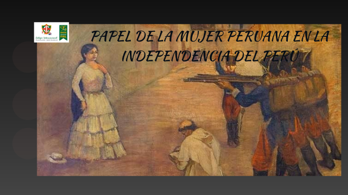 Papel De La Mujer En La Independencia Del Perú By Jose Alfredo Rivera Yauli