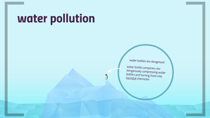 water pollution by Ms. Dine on Prezi