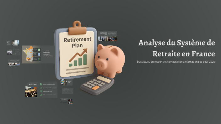 Analyse du Système de Retraite en France by Antoine Marchois on Prezi