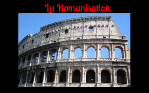 La romanisation by Jacob Boutin on Prezi