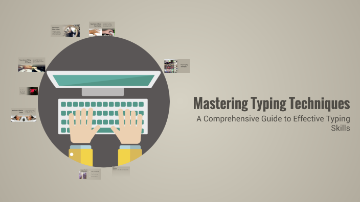 Mastering Typing Techniques by elijah bell on Prezi