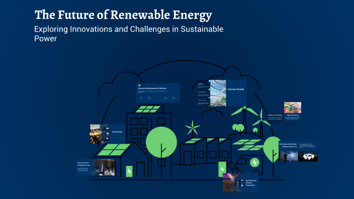 The Future of Renewable Energy by Sarina KSHVZ on Prezi
