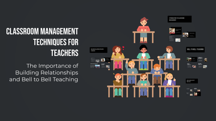 Classroom Management Techniques for Teachers by Lizzie Davis on Prezi