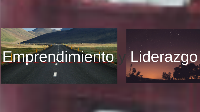 Emprendimiento y Liderazgo by on Prezi