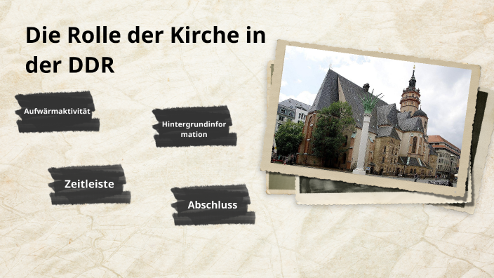 Die Rolle der Kirche in der DDR by Skyler Putney on Prezi