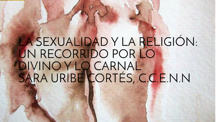 La Sexualidad Y La ReligiÓn Un Recorrido Por La Historia By Claudia Cortes On Prezi