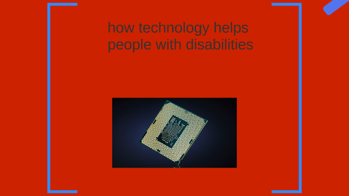 how-technology-help-people-with-disabilties-by-callum-ward