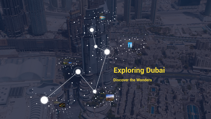 Exploring Dubai by Van Santillan on Prezi