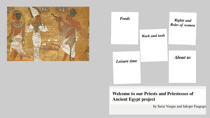 Priests And Priestesses In Ancient Egypt Project By Sarai Vargas On Prezi