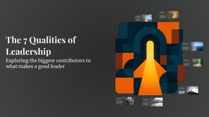 The 7 Qualities of Leadership by Terrance Shelley on Prezi