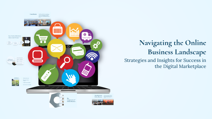Navigating the Online Business Landscape by iissmail Sarbaz on Prezi