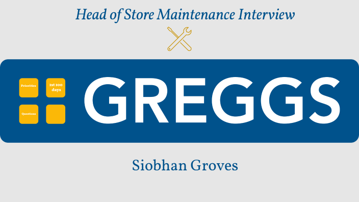 Greggs Head of Facilities Management Interview by Siobhan Groves on Prezi