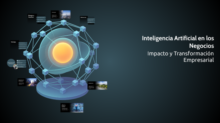 Inteligencia Artificial en los Negocios by Johan Hernández on Prezi